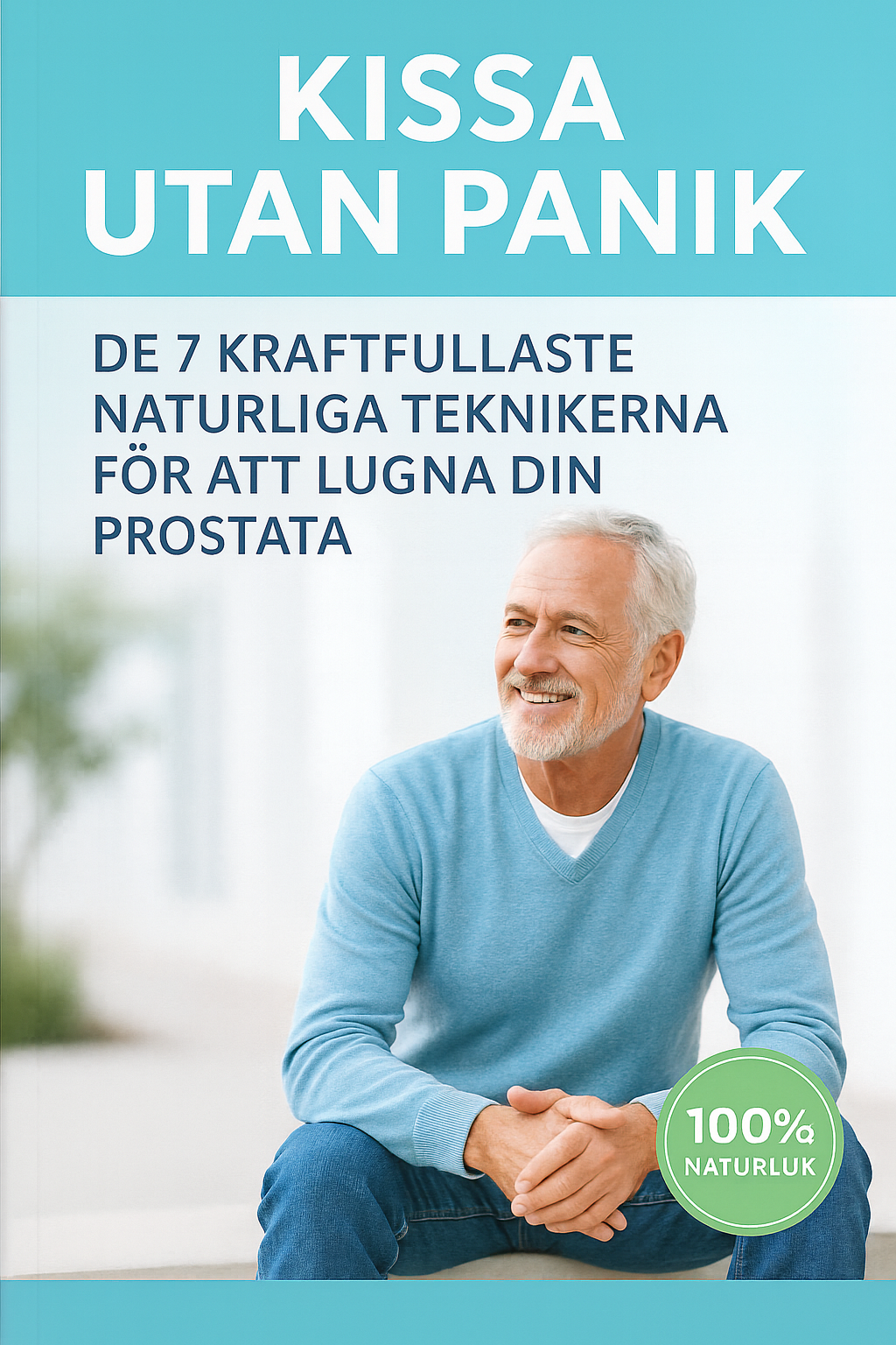 2. SE- Kissa Utan Panik: De 7 Kraftfullaste Naturliga Teknikerna för att Lugna din Prostata